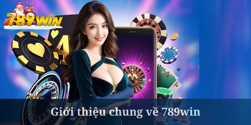 789win đã được ra mắt trên thị trường từ năm 2018