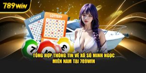 tong-hop-thong-tin-ve-xo-so-minh-ngoc-mien-nam-tai-789win